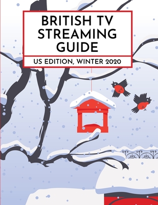 British TV Streaming Guide US Edition, Winter 2020