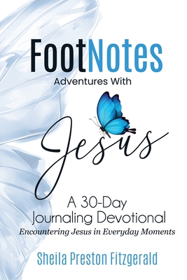 Image for FootNotes Adventures with Jesus: Encountering Jesus in Everyday Moments FootNotes Adventures with Jesus: Encountering Jesus in Everyday Moments