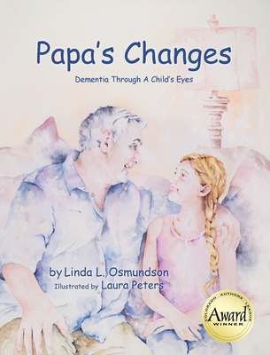 Papa's Changes: Dementia Through a Child's Eyes