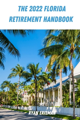 Image for The 2022 Florida Retirement Handbook The 2022 Florida Retirement Handbook
