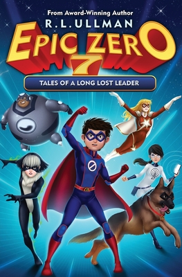 Image for Epic Zero 7: Tales of a Long Lost Leader Epic Zero 7: Tales of a Long Lost Leader