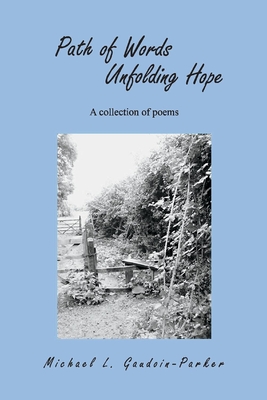 Path of Words Unfolding Hope: A collection of poems