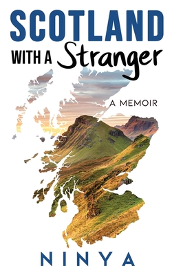 Scotland with a Stranger: A Memoir (Inspired Travel)