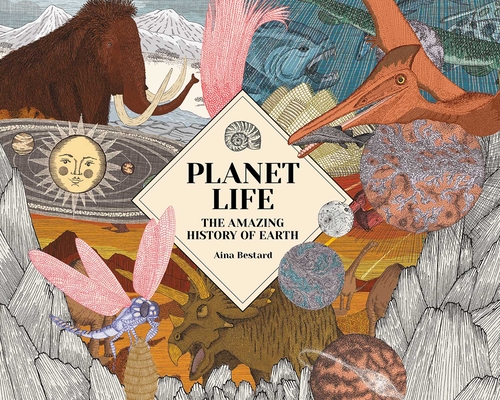 Planet Life: The Amazing History of Earth