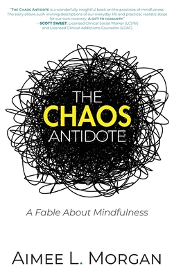 The Chaos Antidote: A Fable About Mindfulness