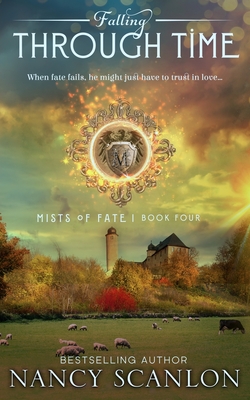 Falling Through Time: A time travel romance (Mists of Fate)