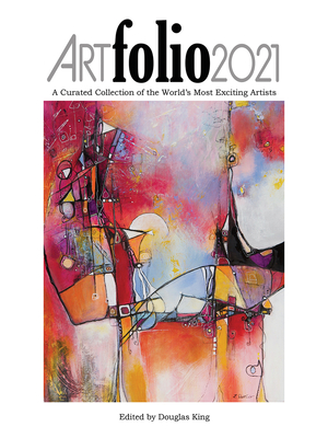 Art Folio 2021: A Curated Collection of the Worlds Most Exciting Artists