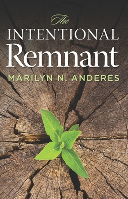 Image for The Intentional Remnant The Intentional Remnant