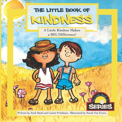 Image for The Little Book of Kindness: A Little Kindness Makes a BIG Difference! The Little Book of Kindness: A Little Kindness Makes a BIG Difference!