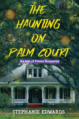 The Haunting on Palm Court: An Isle of Palms Suspense