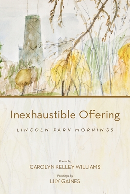 Inexhaustible Offering: Lincoln Park Mornings