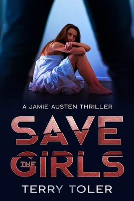 Save The Girls - A Jamie Austen Thriller