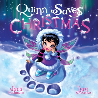Image for Quinn Saves Christmas: A magical snow fairy adventure Quinn Saves Christmas: A magical snow fairy adventure