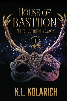 House of Bastiion (The Haidren Legacy)