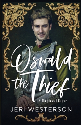 Image for Oswald the Thief: A Medieval Caper Oswald the Thief: A Medieval Caper