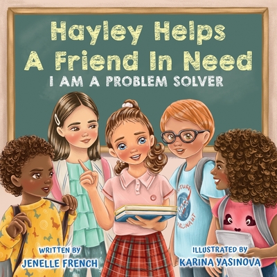Hayley Helps a Friend in Need: I Am a Problem Solver