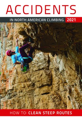 Accidents in North American Climbing 2021 (Accidents in North American Climbing, 2-74)