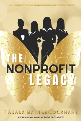 The Nonprofit Legacy: A Compilation of Women Nonprofit Executives