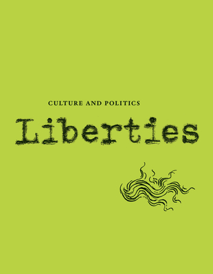 Liberties Journal of Culture and Politics: Volume II, Issue 3