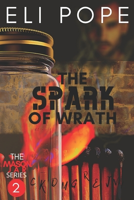 The Spark of Wrath (The Mason Jar Series)