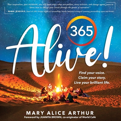 365 ALIVE!: Find your voice. Claim your story. Live your brilliant life.