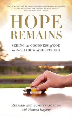 Hope Remains: Seeing The Goodness Of God In The Sh