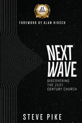 Image for Next Wave: Discovering the 21st Century Church Next Wave: Discovering the 21st Century Church