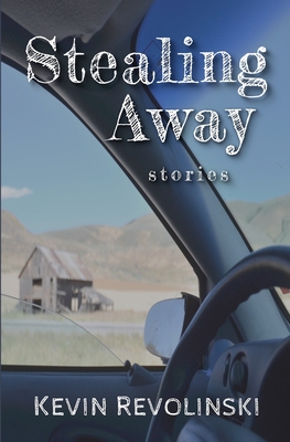 Stealing Away: Stories