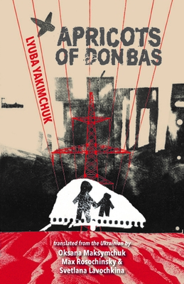 Apricots of Donbas (Lost Horse Press Contemporary Ukrainian Poetry)
