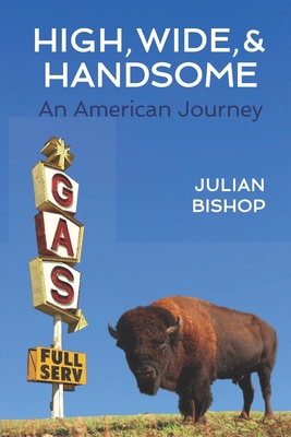 High, Wide, and Handsome: An American Journey