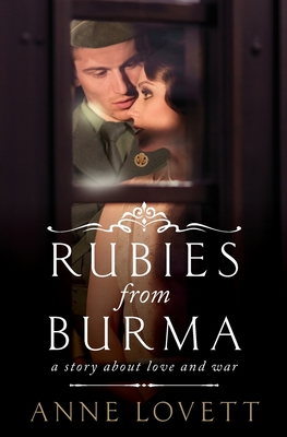 Rubies from Burma: WWII Coming of Age Saga