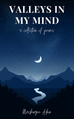 Valleys in my Mind: a collection of poems