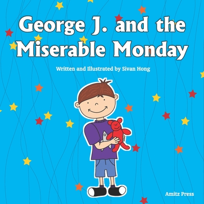 George J. and the Miserable Monday (Super Fun Day Books)