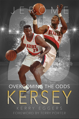 Jerome Kersey: Overcoming the Odds