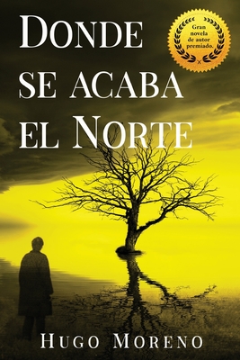Donde se acaba el Norte (Spanish Edition)