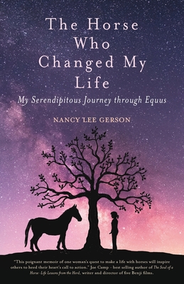 The Horse Who Changed My Life My Serendipitous Journey through Equus