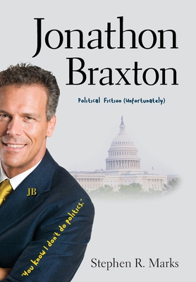 Jonathon Braxton: Political Fiction (unfortunately)