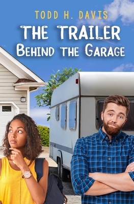 The Trailer Behind the Garage (The Jensen Siblings)