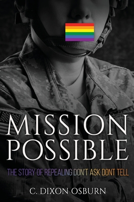 Mission Possible: The Story of Repealing Dont Ask, Dont Tell