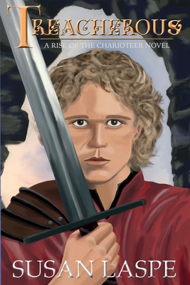 Treacherous (Rise of the Charioteer Series)