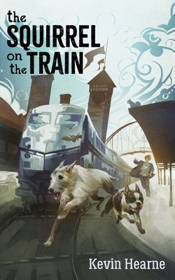Squirrel On The Train: Oberon's Meaty Mysteries #2