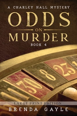 Odds on Murder: Large Print (A Charley Hall Mystery LARGE PRINT)