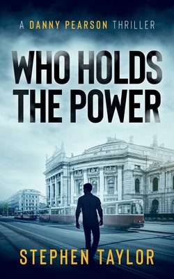 Who Holds The Power (A Danny Pearson Thriller)