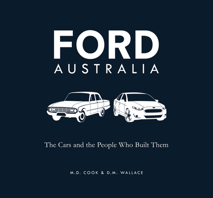 Image for Ford Australia: The Cars and the People Who Built Them [Softcover]
