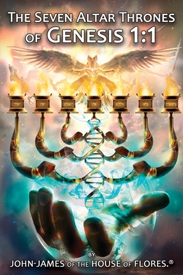Image for The Seven Altar Thrones of Genesis 1: 1 The Seven Altar Thrones of Genesis 1: 1