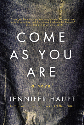 Come As You Are: A Novel