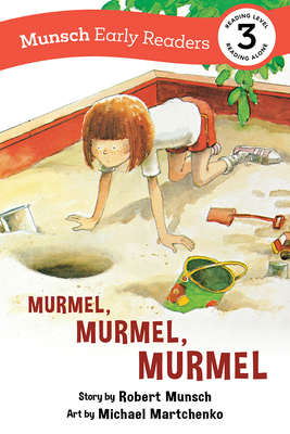 Murmel, Murmel, Murmel Early Reader (Munsch Early Readers)