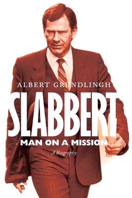 Slabbert - Man on a Mission : a biography