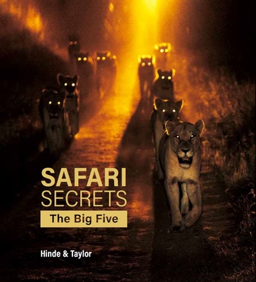 Safari Secrets: The Big Five (Signed by Gerald Hinde)