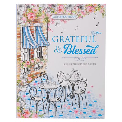 Image for Coloring Book Grateful & Blessed Coloring Inspiration from the Bible Coloring Book Grateful & Blessed Coloring Inspiration from the Bible